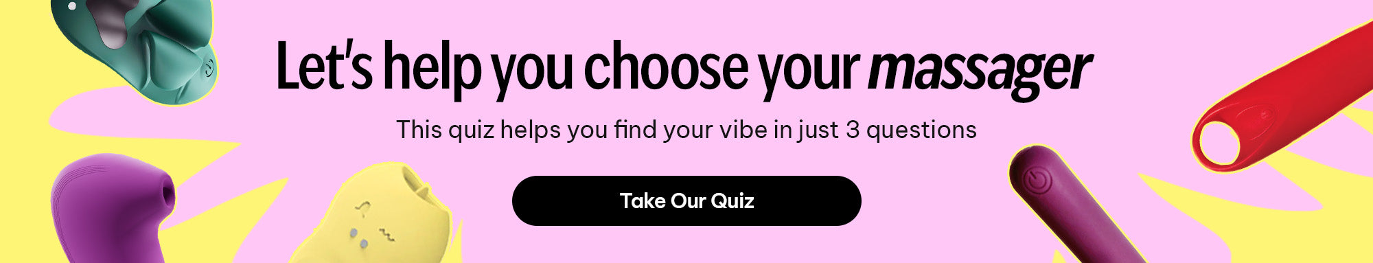 Let's help you choose your massager